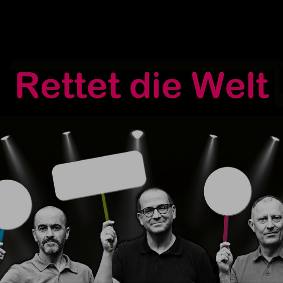 KABARETT „Rettet die Welt“, „Soafablosn“ 